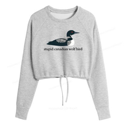 Pagewings Stupid Canadian Wolf Bird Cropped Sweatshirt 