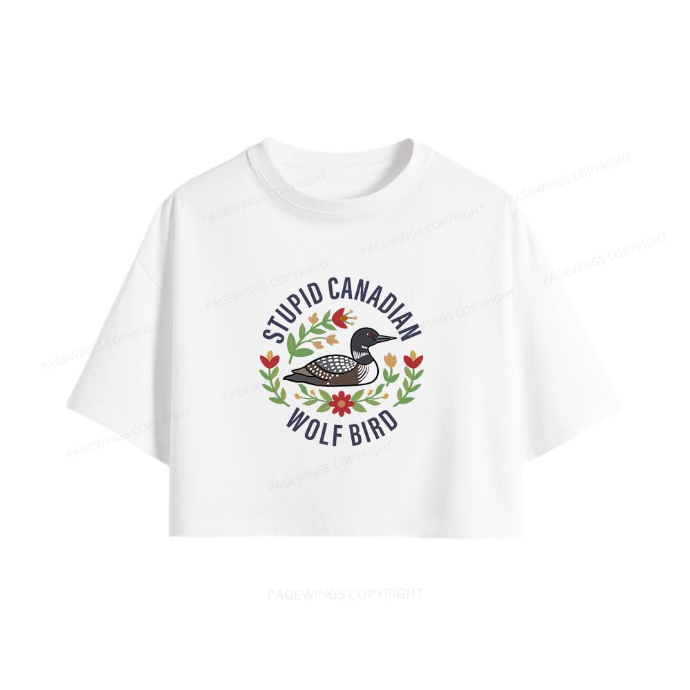 Pagewings Stupid Canadian Wolf Bird Women Crop Tops