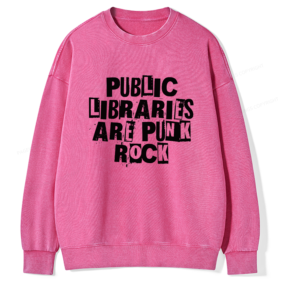 Pagewings Public Libraries Are Punk Rock Unisex Washed Sweatshirt