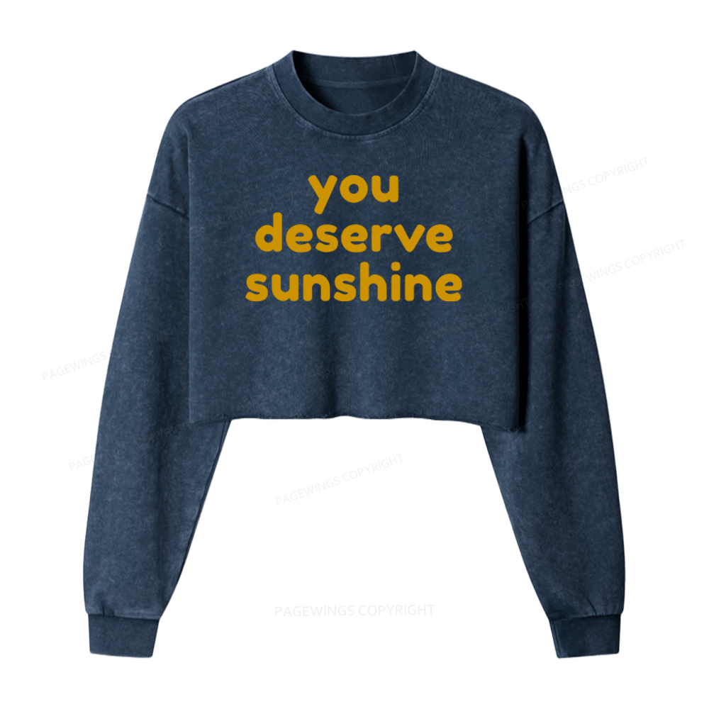 Pagewings You Deserve Sunshine Washed Crop Sweatshirt