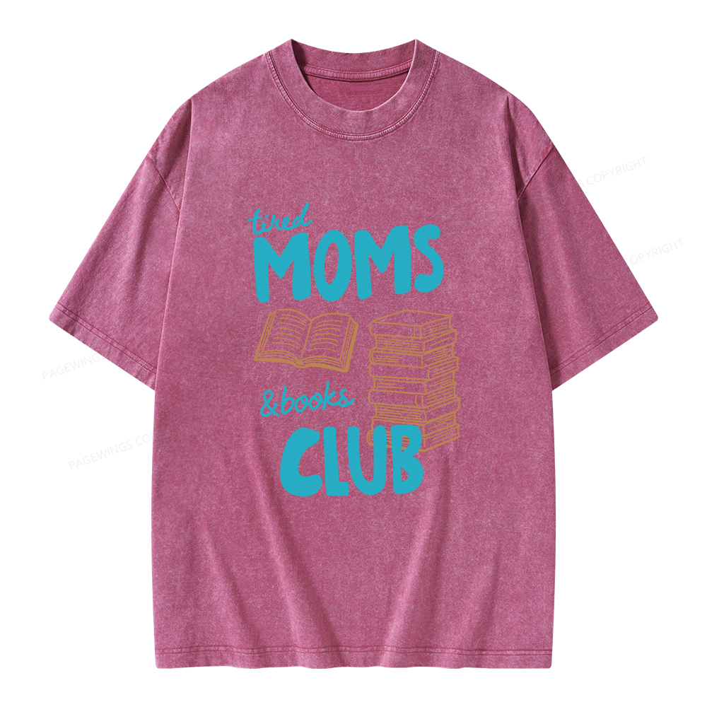Pagewings Tired Moms Books Club Unisex Washed T-shirt