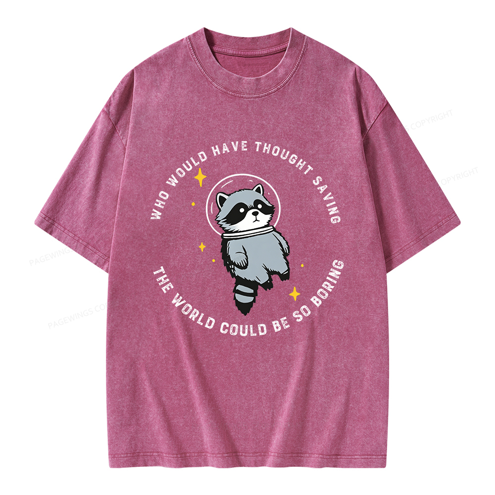 Pagewings Saving The World Could Be So Boring Unisex Washed T-shirt