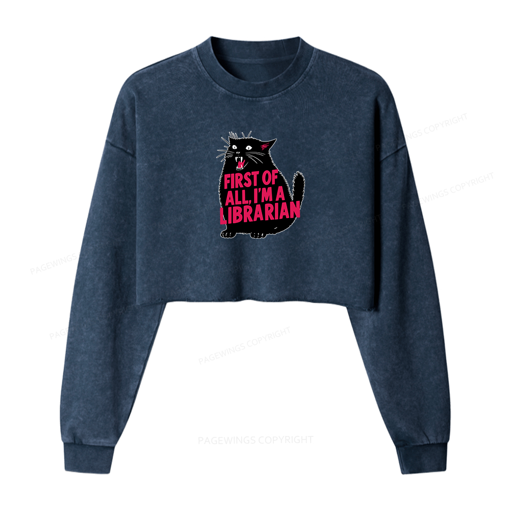 Pagewings First of All I'm a Librarian Washed Crop Sweatshirt