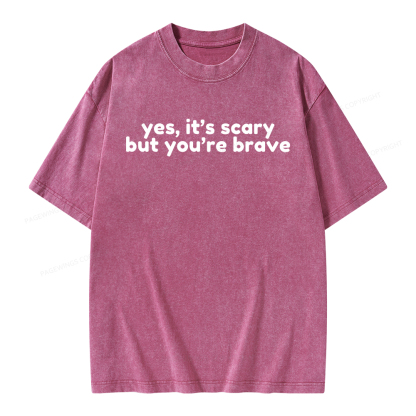 Pagewings Yes It's Scary But You're Brave Unisex Washed T-shirt