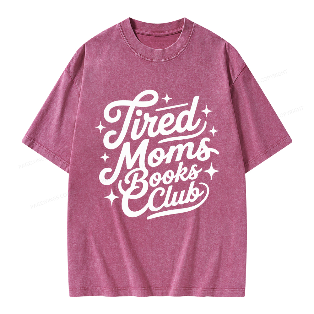 Pagewings Tired Moms Books Club Unisex Washed T-shirt
