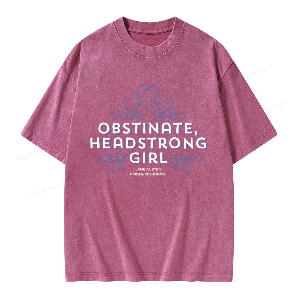 Pagewings Obstinate Headstrong Girl Unisex Washed T-shirt
