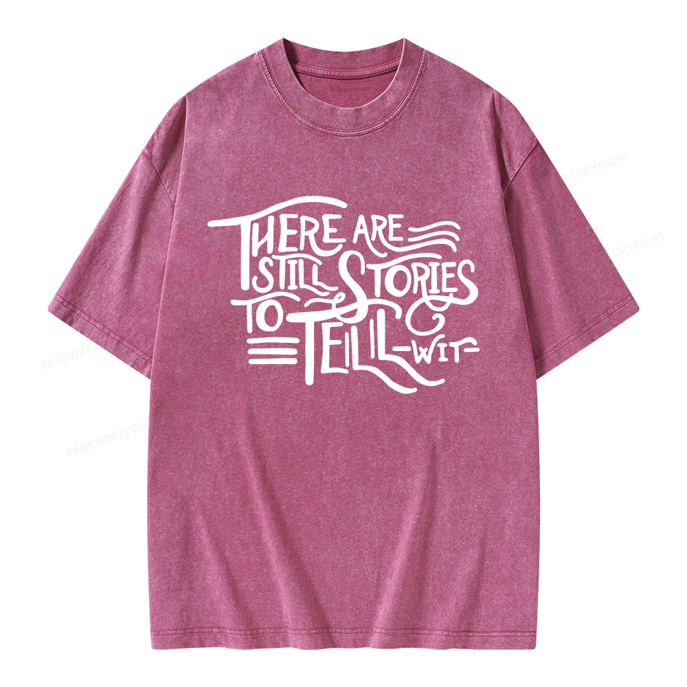 Pagewings There Are Still Stories To Tell Unisex Washed T-shirt
