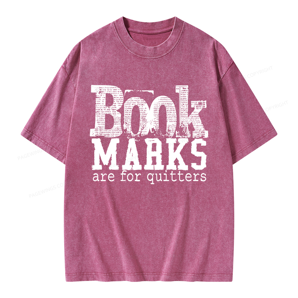 Pagewings Book Marks Are For Quitters Unisex Washed T-shirt
