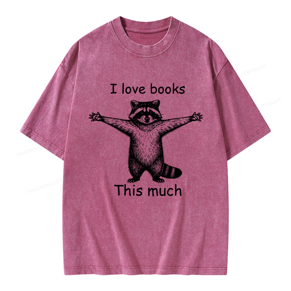 Pagewings I Love Books This Much Unisex Washed T-shirt