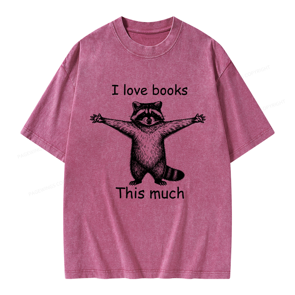 Pagewings I Love Books This Much Unisex Washed T-shirt