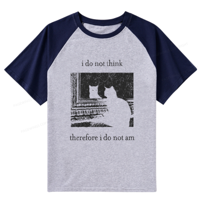Pagewings I Do Not Think Therefore I Do Not Am Raglan T-shirt