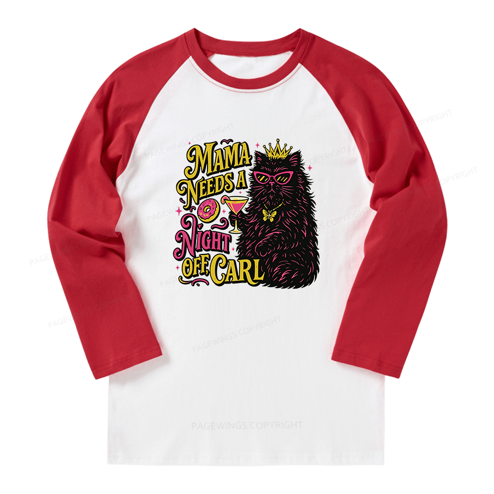 Pagewings Mama Needs A Night Off Long Sleeve Raglan T-shirt