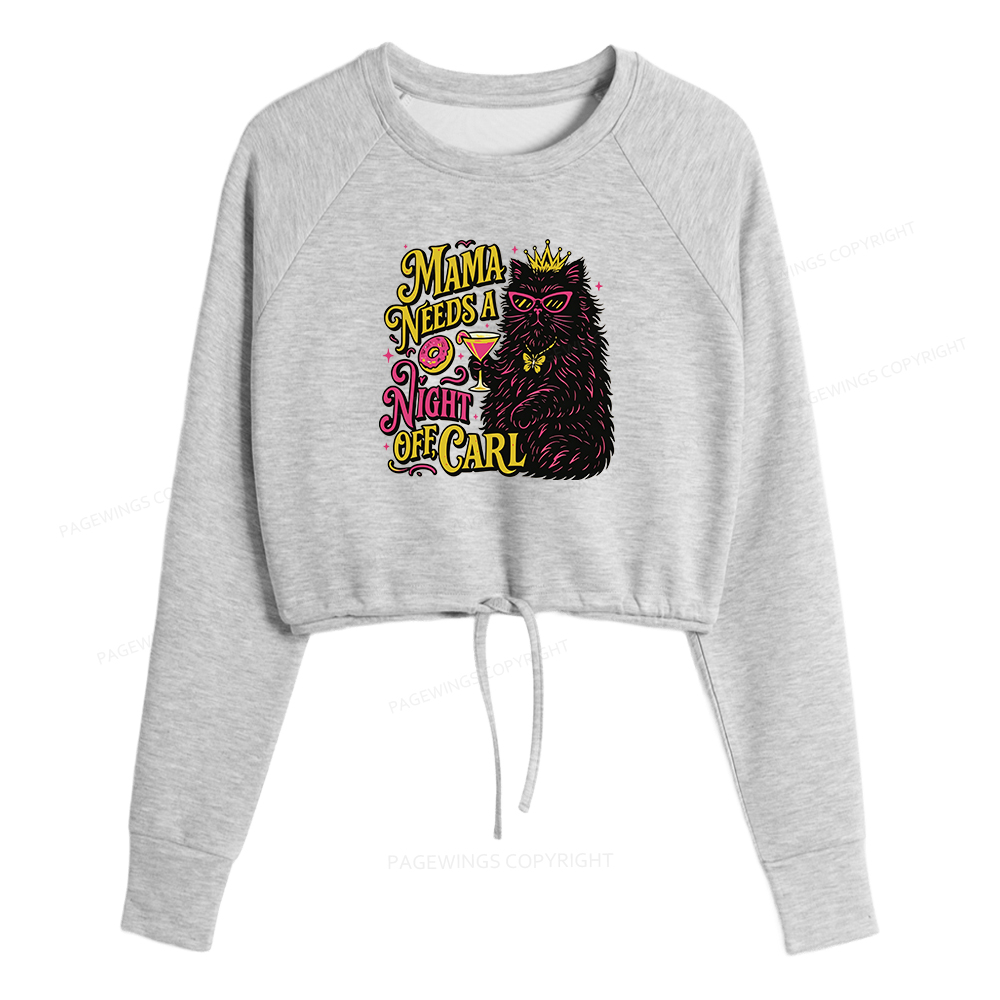 Pagewings Mama Needs A Night Off Women Cropped Sweatshirt 