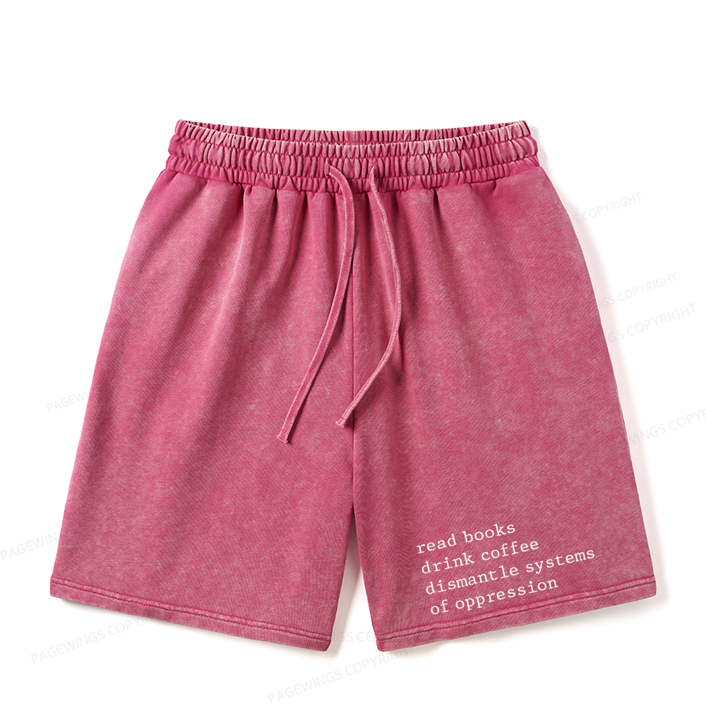Pagewings Read Books Drink Coffee Dismantle Systems Unisex Washed Shorts