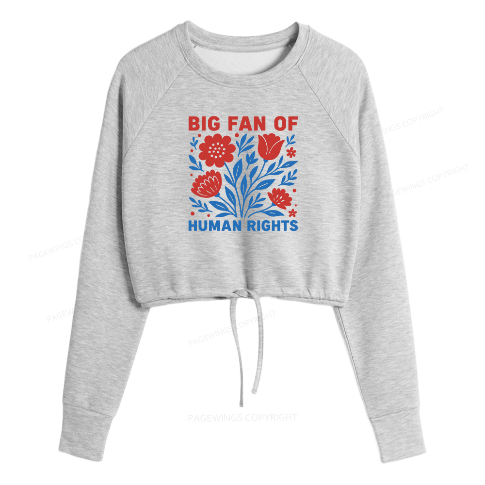 Pagewings Big Fan Of Human Rights  Women Cropped Sweatshirt 