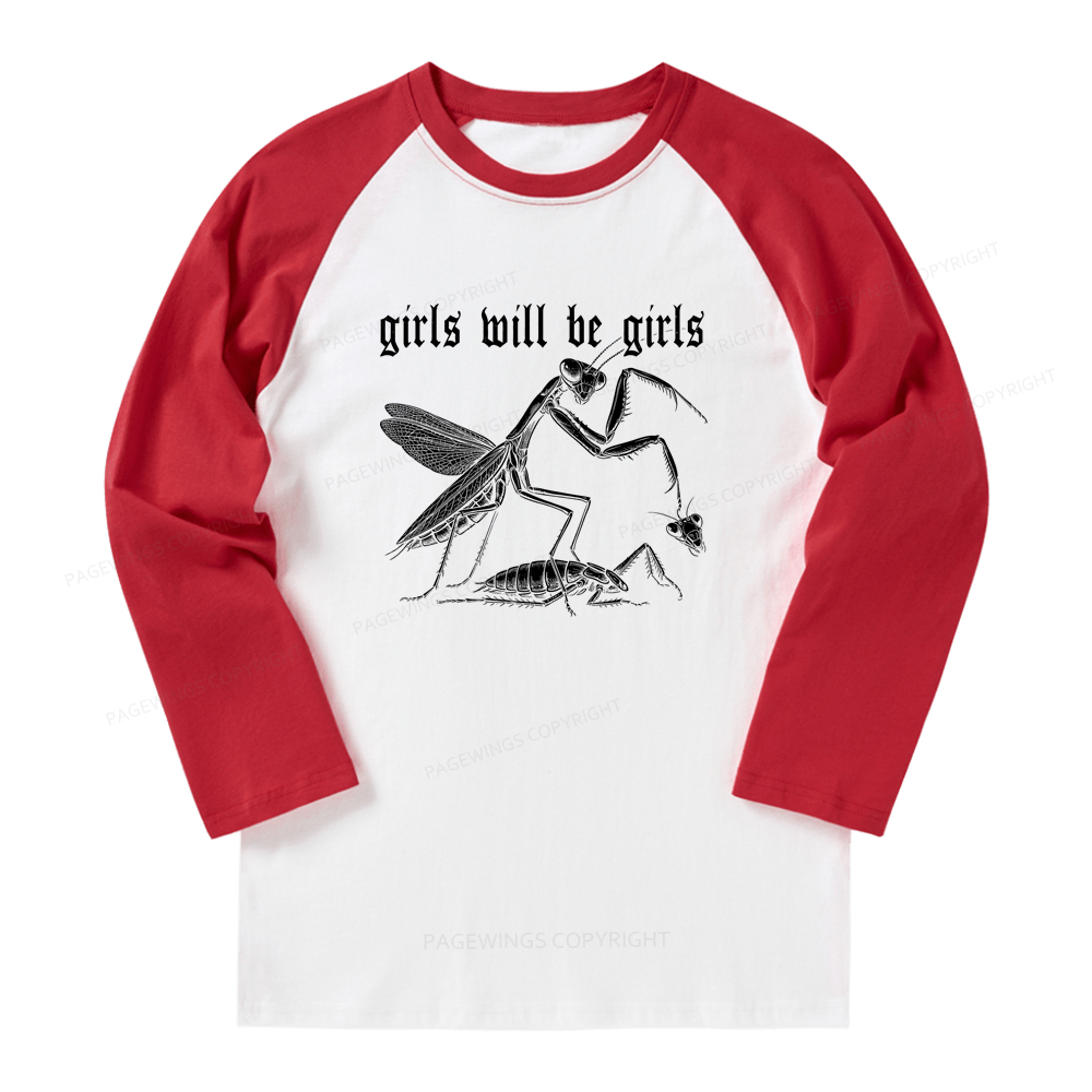 Pagewings Girls Will Be Girls Long Sleeve Raglan T-shirt