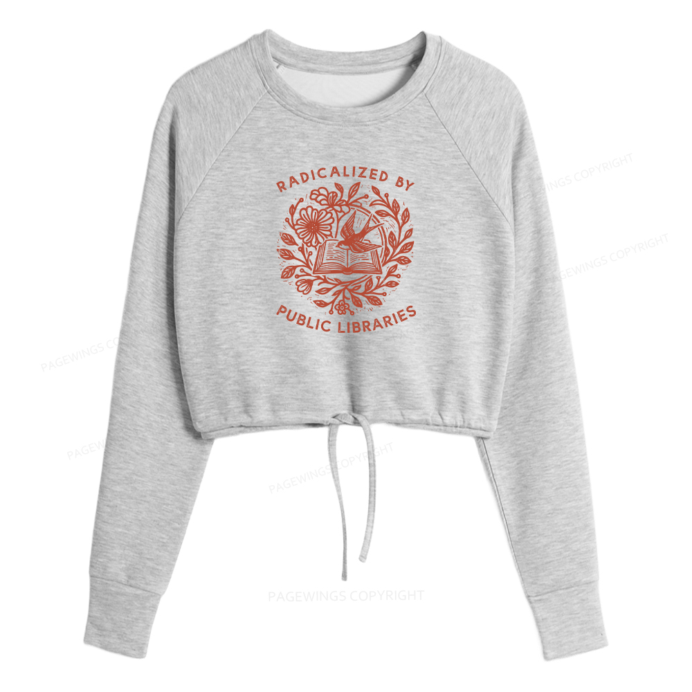 Pagewings Radicalized By Public Libraries Women Cropped Sweatshirt 