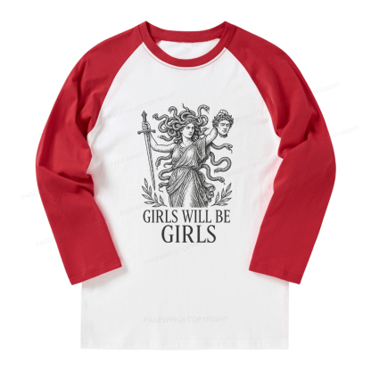 Pagewings Girls Will Be Girls Long Sleeve Raglan T-shirt