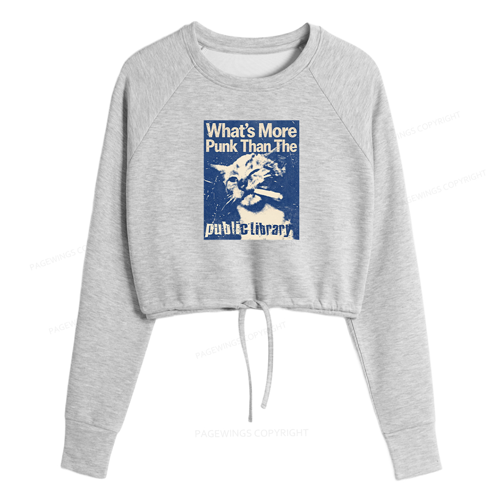 Pagewings What's More Punk Than The Public Library Women Cropped Sweatshirt 