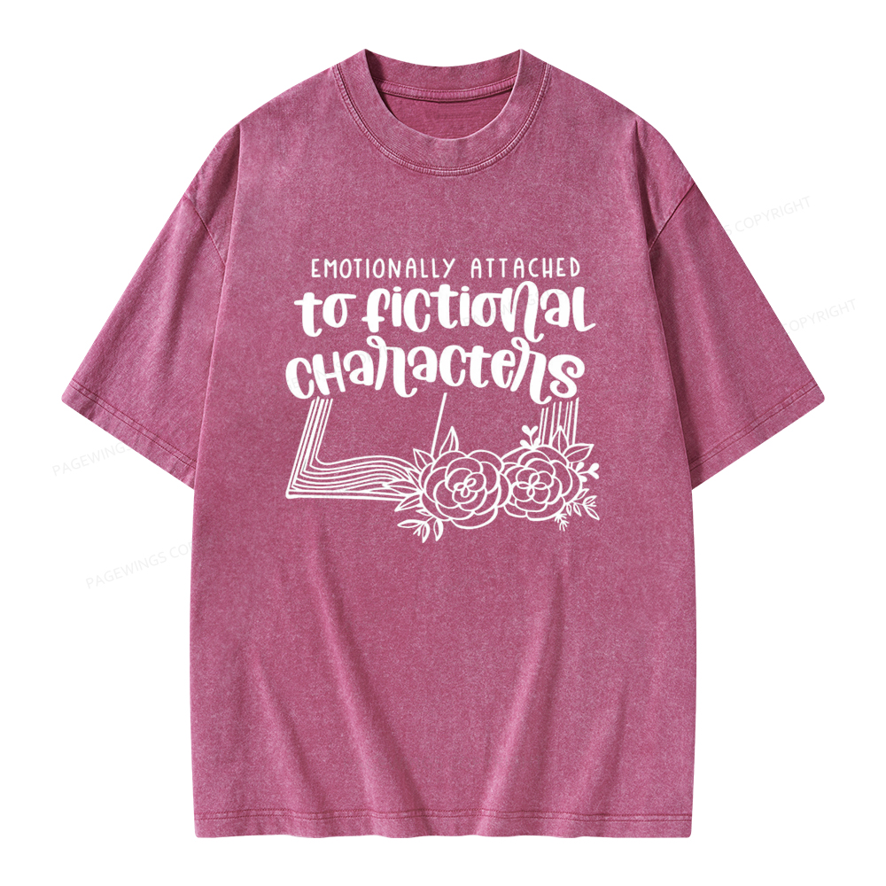 Pagewings Emotionally Attached To Fictional Characters Unisex Washed T-shirt