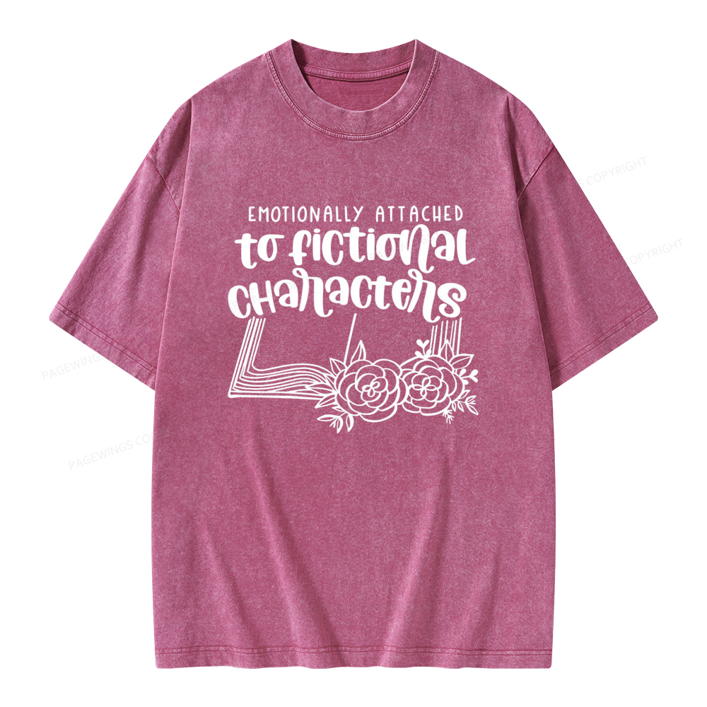 Pagewings Emotionally Attached To Fictional Characters Unisex Washed T-shirt