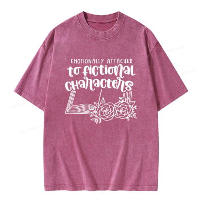 Pagewings Emotionally Attached To Fictional Characters Unisex Washed T-shirt
