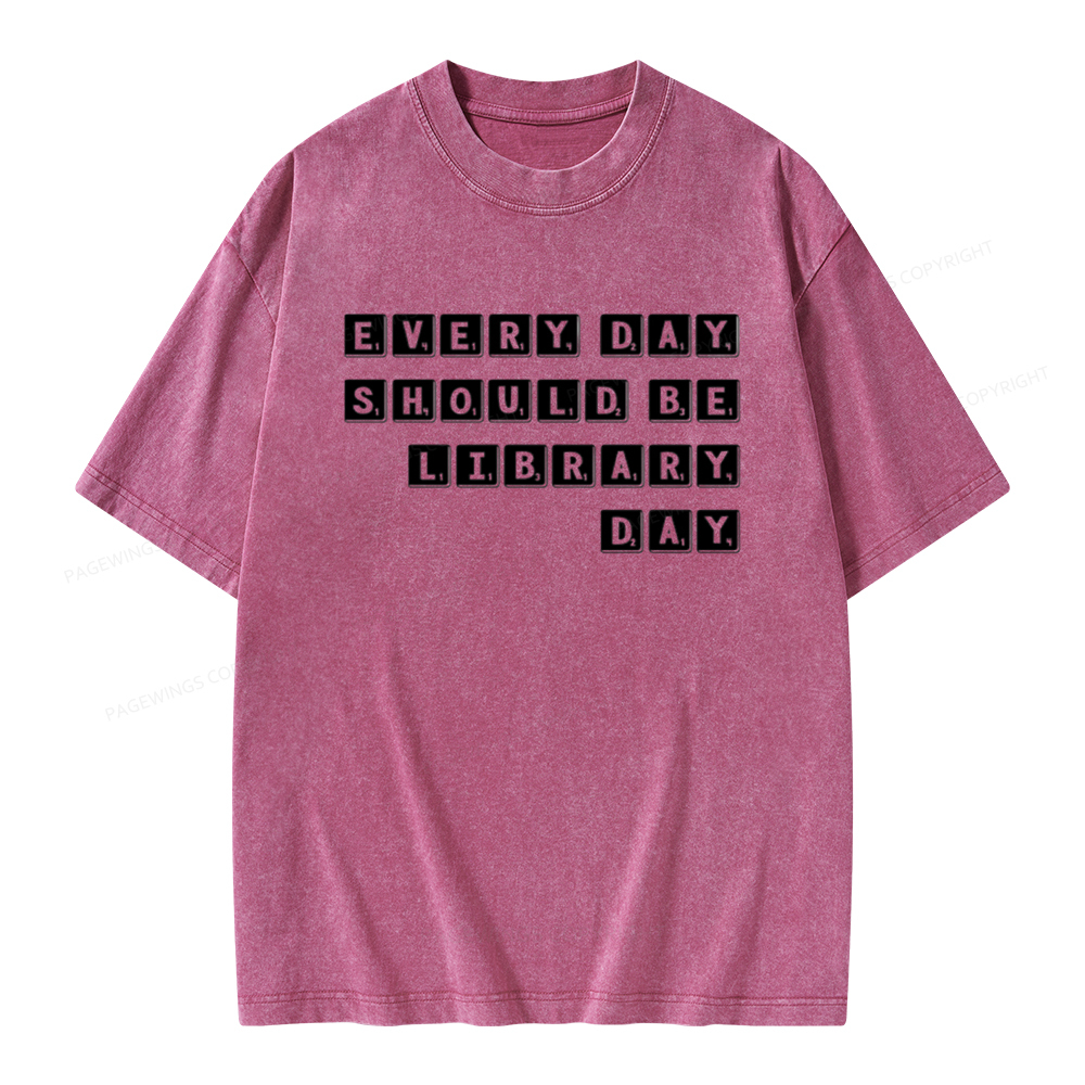 Pagewings Every Day Should be Library Day Unisex Washed T-shirt