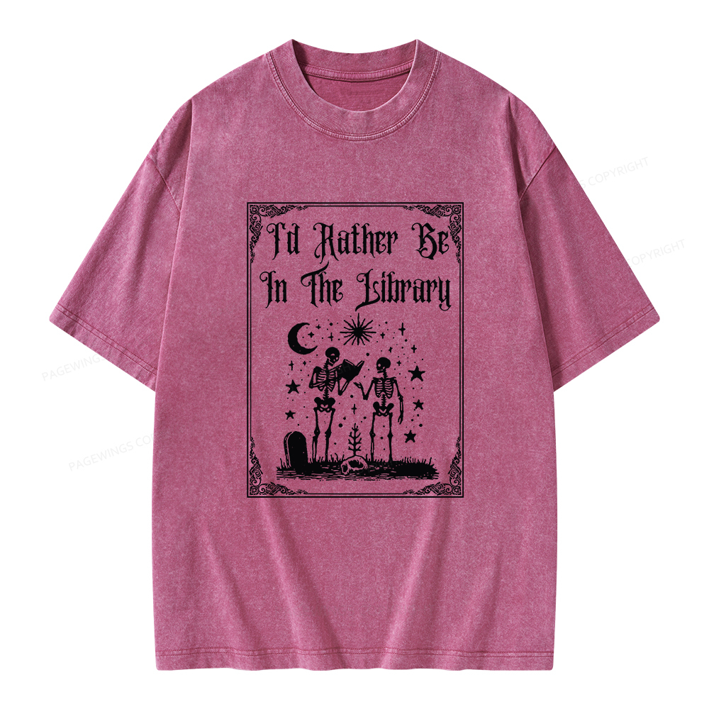 Pagewings I d Rather Be In The Library Unisex Washed T-shirt