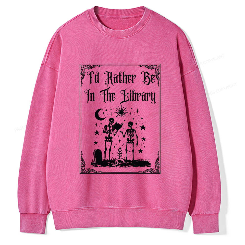 Pagewings I'd Rather Be In The Library Unisex Washed Sweatshirt