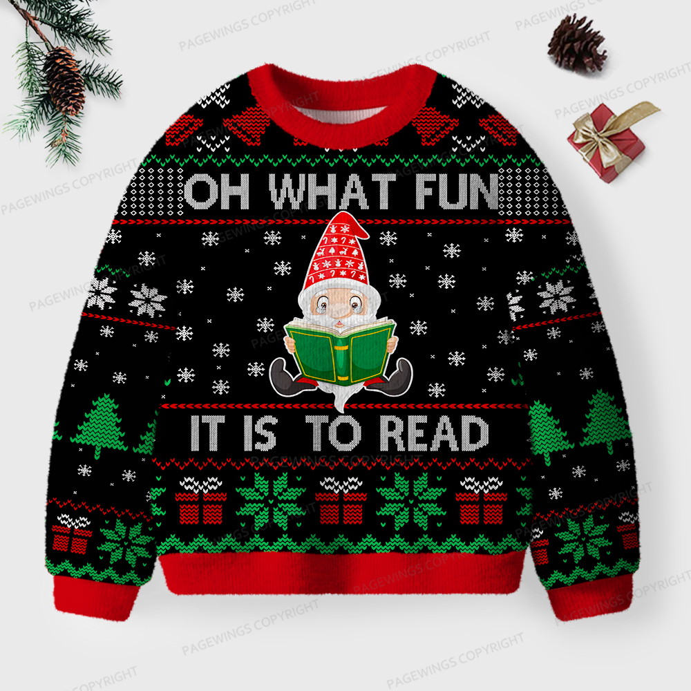 Pagewings Oh What Fun It Is To Read Unisex Ugly Sweatshirt