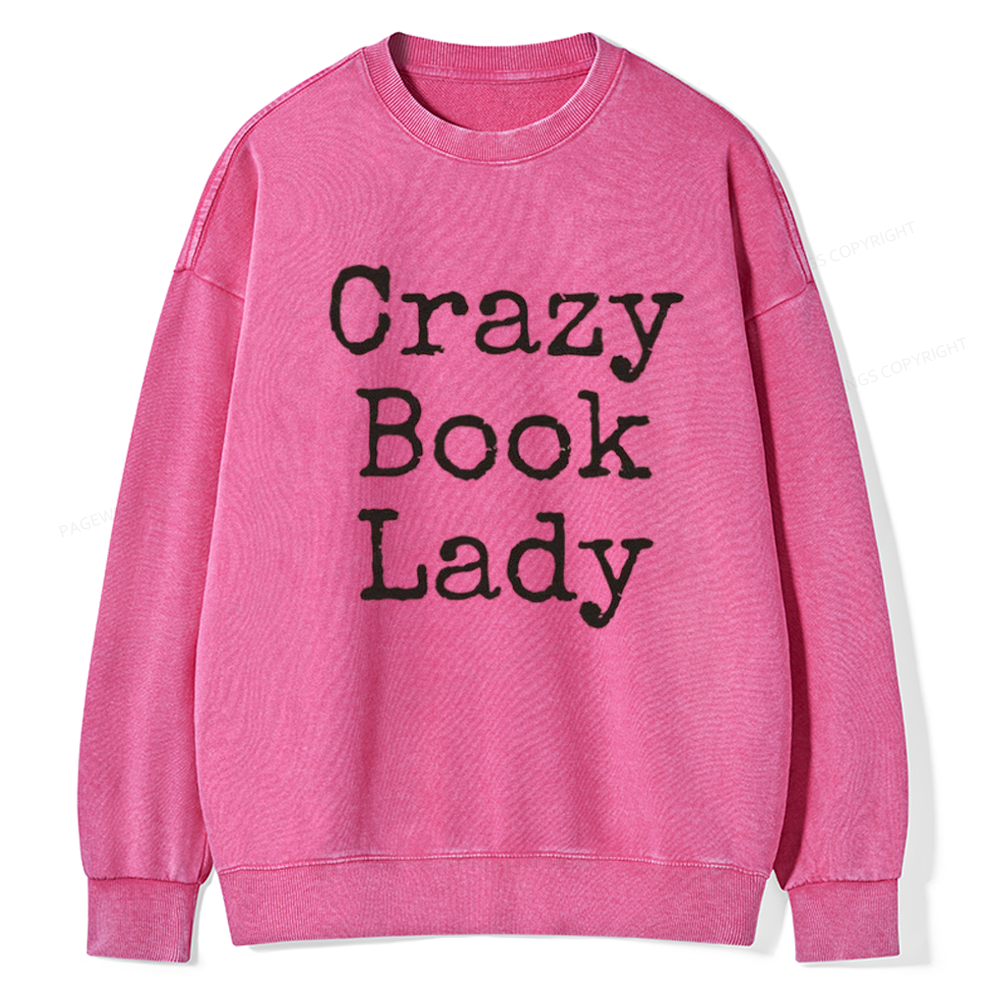 Pagewings Crazy Book Lady Unisex Washed Sweatshirt
