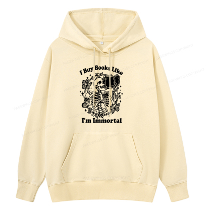 Pagewings I Buy Books Like I'm Immortal Unisex Classic Hoodie