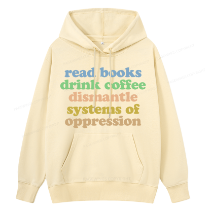 Pagewings Read Books Drink Coffee Dismantle Systems Unisex Classic Hoodie