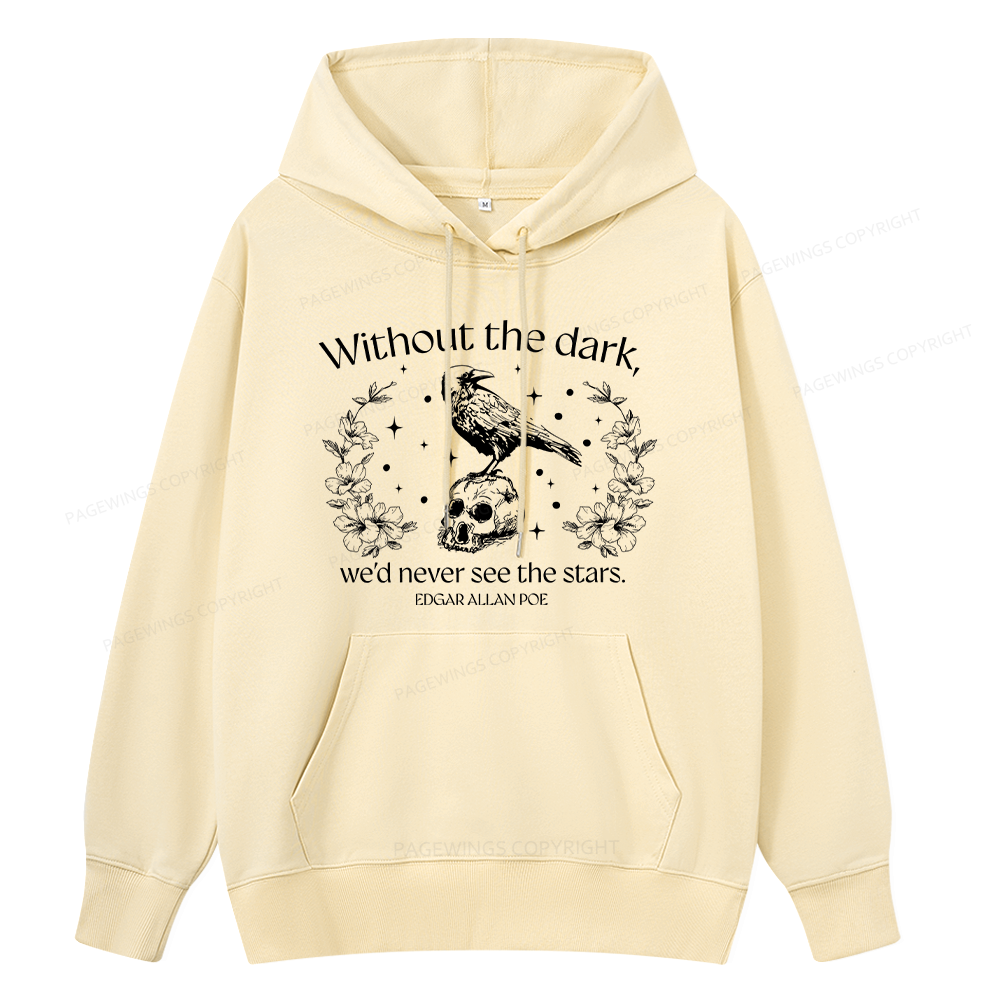 Pagewings Without The Dark We'd Never See The Stars Unisex Classic Hoodie