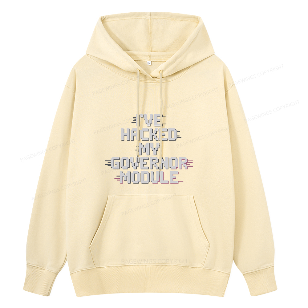 Pagewings I've Hacked My Governor Module Unisex Classic Hoodie
