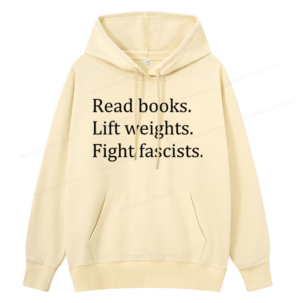 Pagewings Read Books Lift Weights Fight Fascists Unisex Classic Hoodie