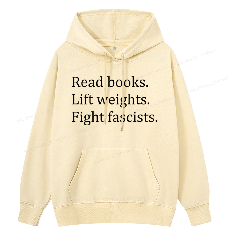 Pagewings Read Books Lift Weights Fight Fascists Unisex Classic Hoodie