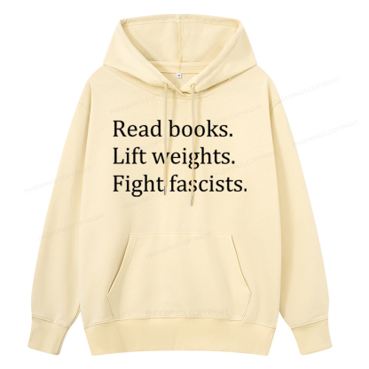 Pagewings Read Books Lift Weights Fight Fascists Unisex Classic Hoodie