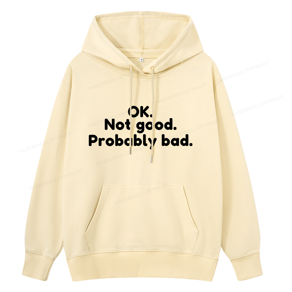 Pagewings Ok Not Good Probably Bad Unisex Classic Hoodie