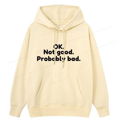 Pagewings Ok Not Good Probably Bad Unisex Classic Hoodie