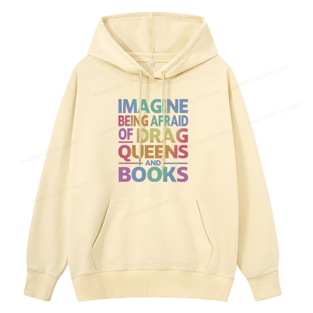 Pagewings Imagine Being Afraid Of Drag Queens And Books Unisex Classic