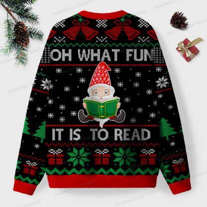 Pagewings Oh What Fun It Is To Read Unisex Ugly Sweatshirt