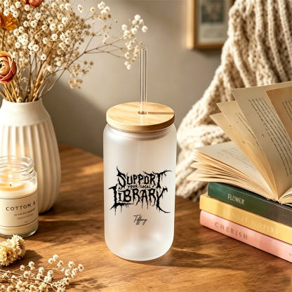 Pagewings Personalized Support Your Local Libraries Glass Can Tumbler