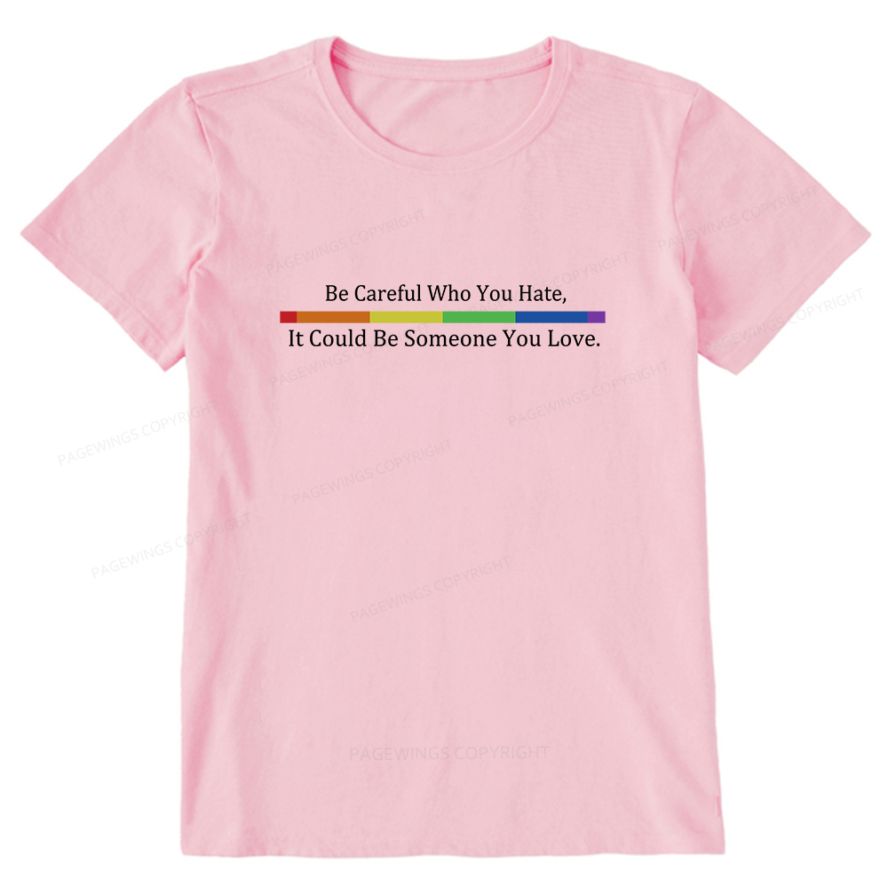 Pagewings Beware Who You Hate—May Be A Loved One Unisex Classic T-shir