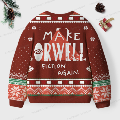 Pagewings Make Orwell Fiction Again Unisex Ugly Sweatshirt