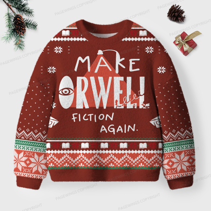 Pagewings Make Orwell Fiction Again Unisex Ugly Sweatshirt