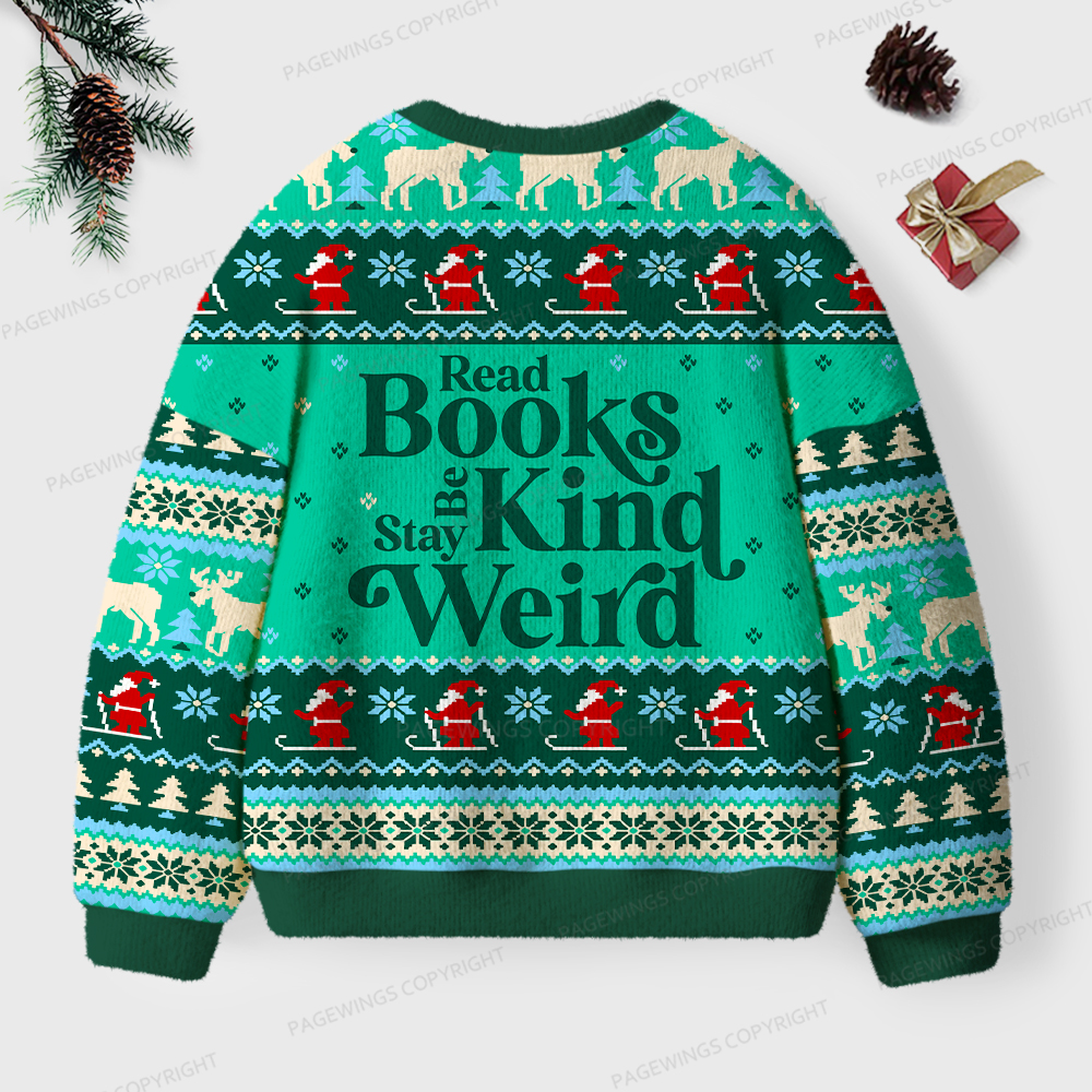 Pagewings Read Books Be Kind Stay Weird Unisex Ugly Knit Sweatshirt