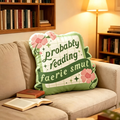Pagewings Probably Reading Fairy Smut  Shaped Throw Pillow