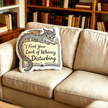 Pagewings I Find Your Lack of Whimsy Disturbing Shaped Throw Pillow