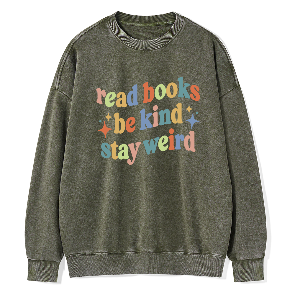Pagewing Read Books Be Kind Stay Weird Unisex Washed Sweatshirt
